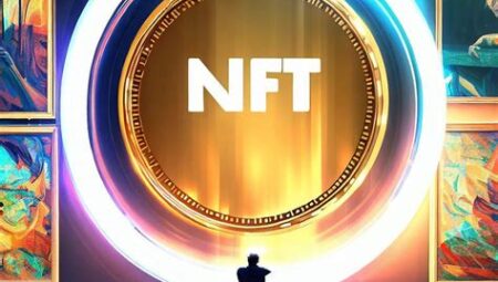 NFT’ler: Sanal Varlık Yatırımlarının Yükselişi ve Değerlendirme
